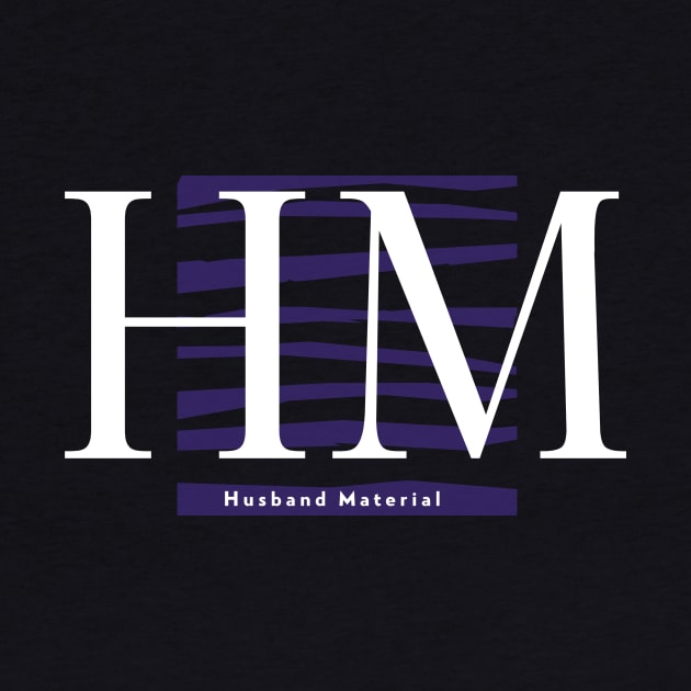 HM Husband Material by Oneness Creations